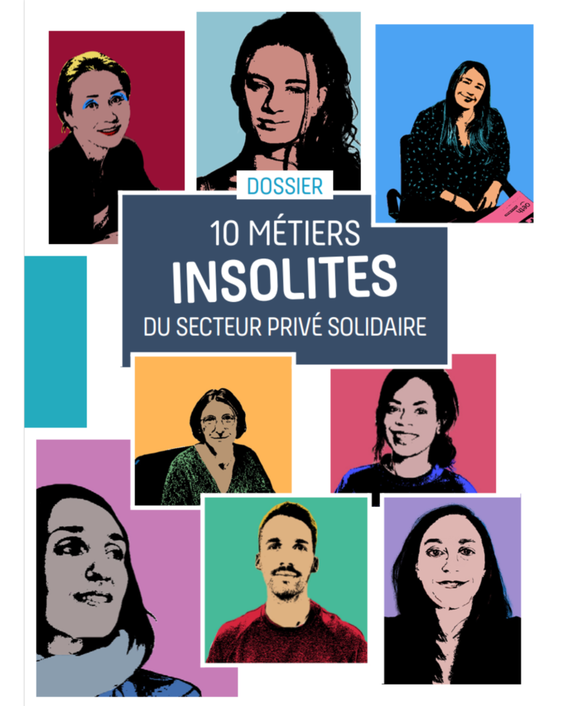 [PROMOTION] « DOSSIER : 10 métiers insolites du secteur du secteur privé solidaire | INTERVIEW »